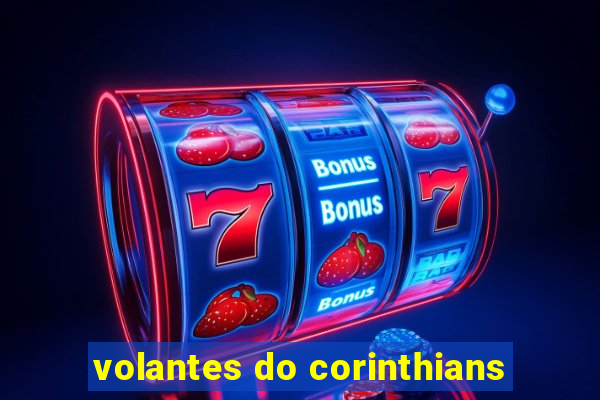 volantes do corinthians